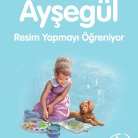 Yapı Kredi Yayınları "Ayşegül 46 - Resim Yapmayı Öğreniyor"