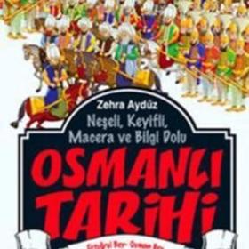 Uğurböceği Yayınları "Neşeli, Keyifli, Macera Ve Bilgi Dolu Osmanlı Tarihi - 1. Kitap"