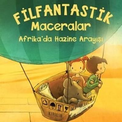 Martı Yayınları "Filfantastik Maceralar Afrikada Hazine Arayışı"