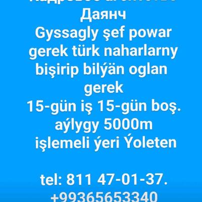 Şef powar oglan gerek